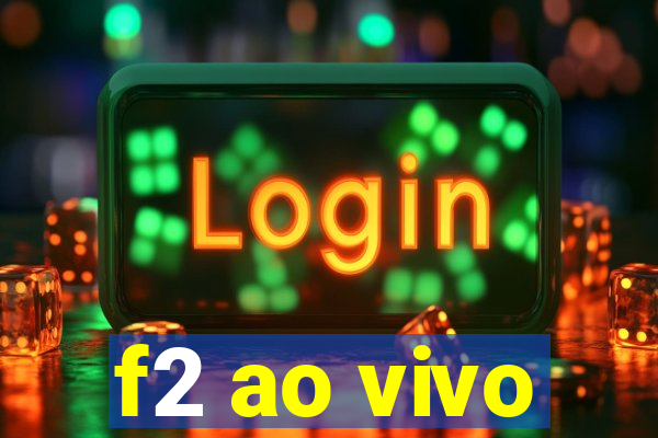 f2 ao vivo